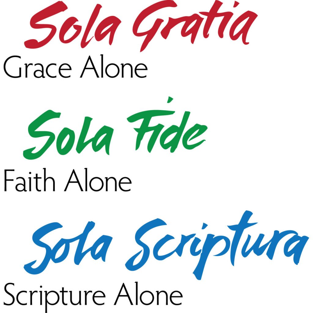 our beliefs - grace alone, faith alone, scripture alone